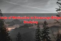 Words of Motivation to Encourage Diligent Studying